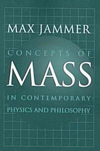 Concepts of Mass in Contemporary Physics and Philosophy (Paperback)