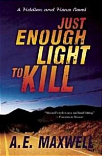 Just Enough Light to Kill (Paperback)