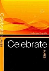 Celebrate James (Paperback, Participant Gui)