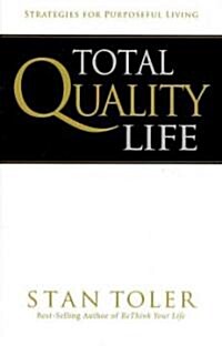 Total Quality Life: Strategies for Purposeful Living (Paperback, Expanded)