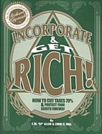 Incorporate & Get Rich! (Paperback)