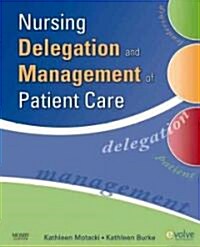 Nursing Delegation and Management of Patient Care (Paperback)