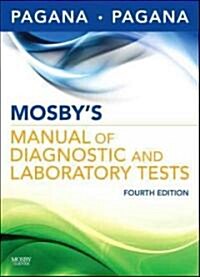 Mosbys Manual of Diagnostic and Laboratory Tests (Paperback, 4th)