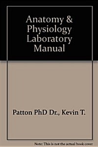 Anatomy & Physiology Laboratory Manual (Paperback, 7th)