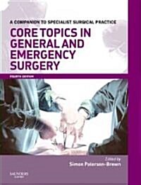 Core Topics in General and Emergency Surgery (Hardcover, Pass Code, 4th)