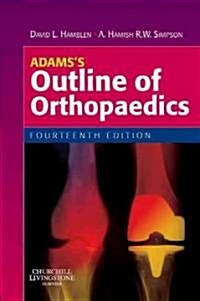 Adamss Outline of Orthopaedics (Paperback, 14 Rev ed)