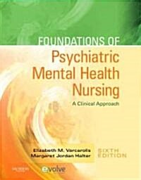 Foundations of Psychiatric Mental Health Nursing (Hardcover, CD-ROM, 6th)