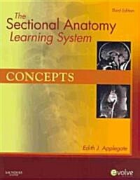 Sectional Anatomy & the Sectional Anatomy Learning System (Paperback, 3rd, PCK)