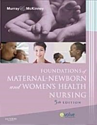 Foundations of Maternal-Newborn and Womens Health Nursing (Hardcover, Pass Code, 5th)
