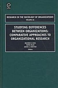 Studying Differences Between Organizations : Comparative Approaches to Organizational Research (Hardcover)