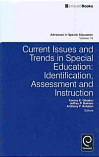 Current Issues and Trends in Special Education. : Identification, Assessment and Instruction (Hardcover)