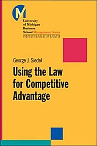 Using the Law for Competitive Advantage (Hardcover, 1st)