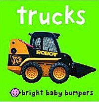Trucks : Bright Baby Bumpers (Board Book)