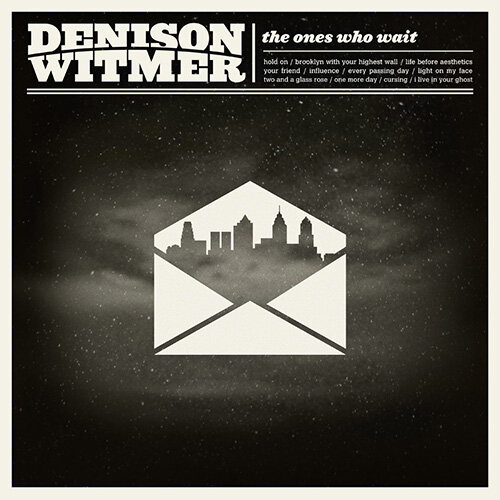 [수입] Denison Witmer - The Ones Who Wait