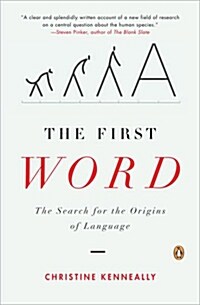 The First Word: The Search for the Origins of Language (Paperback)