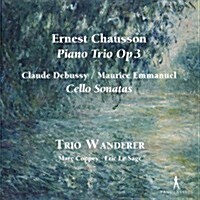 [수입] Trio Wanderer - 드뷔시, 엠마누엘: 첼로 소나타 & 쇼송: 피아노 삼중주 (Debussy, Emmanuel: Cello Sonatas & Chausson: Piano Trio)(Digipack)(CD)