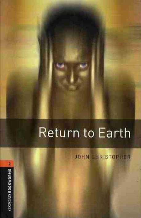 Oxford Bookworms Library Level 2 : Return to Earth (Paperback, 3rd Edition)