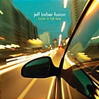 [수입] Jeff Lorber Fusion - Now Is the Time