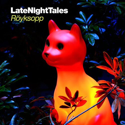 [수입] Royksopp - Late Night Tales: Royksopp