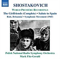 [수입] Shostakovich: The Girlfriends / Rule, Britannia, Op. 28 / Salute to Spain, Op. 44