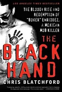 The Black Hand: The Bloody Rise and Redemption of Boxer Enriquez, a Mexican Mob Killer (Paperback)