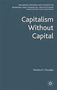 Capitalism Without Capital (Hardcover)