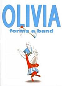 Olivia Forms a Band (School & Library)