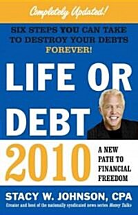 Life or Debt 2010: A New Path to Financial Freedom (Paperback)