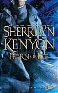 Born of Ice: The League: Nemesis Rising (Mass Market Paperback)