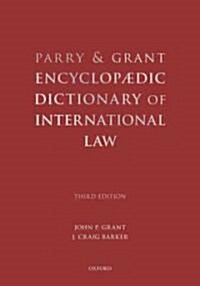 Parry & Grant Encyclopaedic Dictionary of International Law (Hardcover, 3)