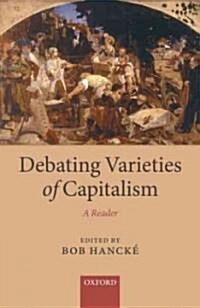 Debating Varieties of Capitalism : A Reader (Hardcover)