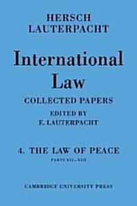 International Law: Volume 4, Part 7-8 : The Law of Peace (Paperback)