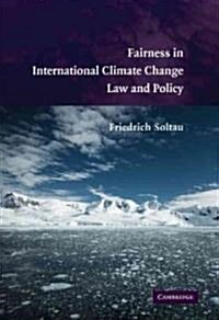 Fairness in International Climate Change Law and Policy (Hardcover)