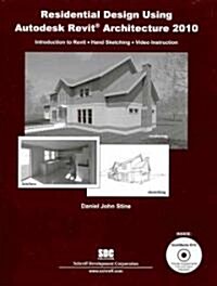 Residential Design Using Revit Architecture 2010 (Paperback, DVD-ROM)