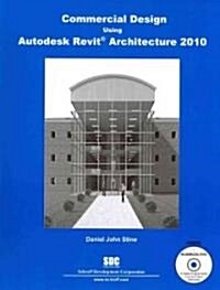 Commercial Design Using Autodesk Revit Architecture 2010 (Paperback, DVD-ROM)