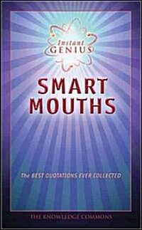Instant Genius: Smart Mouths (Hardcover)