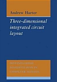 Three-Dimensional Integrated Circuit Layout (Paperback)