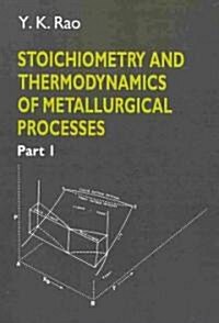 Stoichiometry and Thermodynamics of Metallurgical Processes 2 Volume Paperback Set (Paperback)
