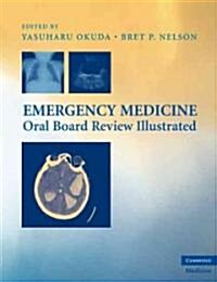 Emergency Medicine Oral Board Review Illustrated (Paperback)