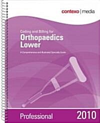 Coding and Billing for Orthopaedics, Lower Professional 2010 (Paperback, Spiral, Professional)