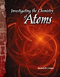 Investigating the Chemistry of Atoms (Paperback)