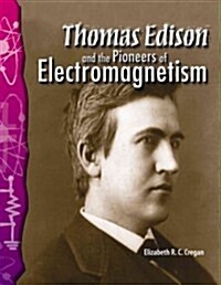 Thomas Edison and the Pioneers of Electromagnetism (Paperback)