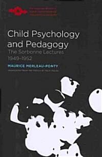 Child Psychology and Pedagogy: The Sorbonne Lectures 1949-1952 (Paperback)