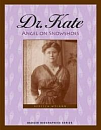 Dr. Kate: Angel on Snowshoes (Paperback)