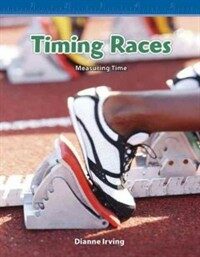 Timing Races: Measuring Time (Paperback)