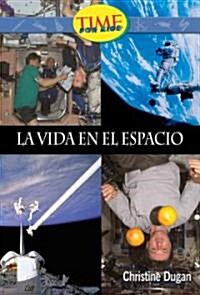 La vida en el espacio / Living in Space (Paperback, Revised)