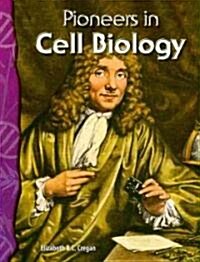 Pioneers in Cell Biology (Paperback)