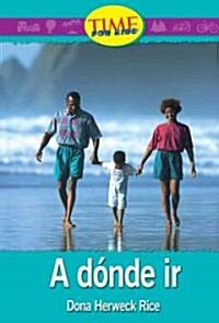 A donde ir / Places to Go (Paperback, Illustrated)