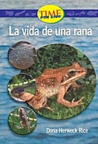 La vida de una rana / A Frogs Life (Paperback, Illustrated)