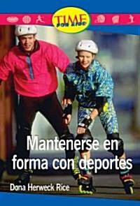 Mantenerse en forma con deportes / Keeping Fit with Sports (Paperback, Illustrated)